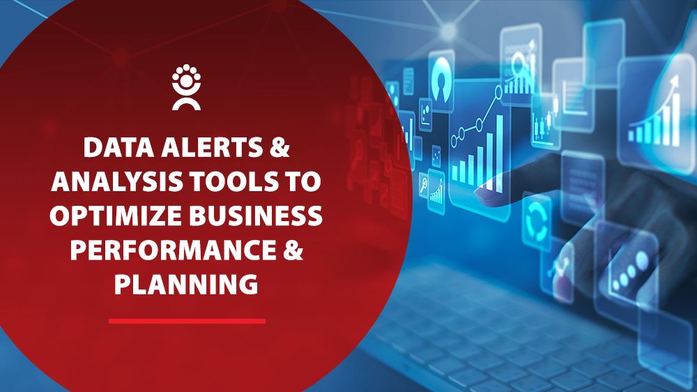 Data Alerts & analysis Tools to Optimize Business Performance & Planning